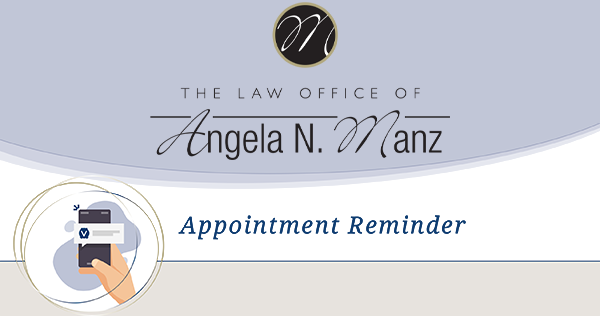 The Law Office of Angela N. Manz Appointment Reminder